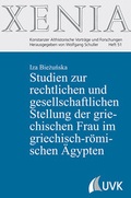Cover: Studien zur rechtlichen und gesellschaftlichen Stellung der griechischen Frau im griechisch-r&ouml;mischen &Auml;gypten - UVK