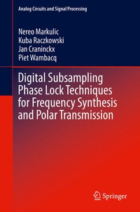 Enlarge image Cover: Digital Subsampling Phase Lock Techniques for Frequency Synthesis and Polar Transmission - Springer