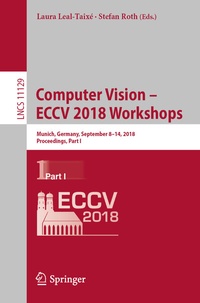 Enlarge image Cover: Computer Vision - ECCV 2018 Workshops - Springer