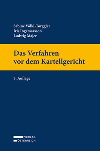 Abbildung von: Das Verfahren vor dem Kartellgericht - Verlag Österreich