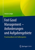 Cover: Feel Good Management - Anforderungen und Aufgabengebiete - Springer Gabler