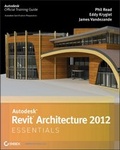 Cover: Autodesk Revit Architecture 2012 Essentials - Wiley