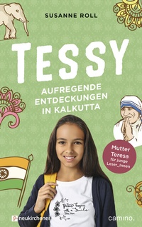 Abbildung von: Tessy - Aufregende Entdeckungen in Kalkutta - Neukirchener Verlag