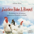 Cover: Zwischen Huhn und Himmel - H&ouml;rbuch - Neukirchener Verlag