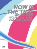 Cover: Now Is The Time - Hatje Cantz Verlag