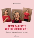 Cover: Bevor das erste Wort gesprochen ist - Carl Ueberreuter Verlag