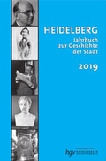 Cover: Heidelberg. Jahrbuch zur Geschichte der Stadt 2019, JG. 23 - Kurpf&auml;lzischer Verlag