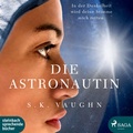 Cover: Die Astronautin - steinbach sprechende b&uuml;cher