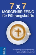 Cover: 7 x 7 - Morgenbriefing f&uuml;r F&uuml;hrungskr&auml;fte - Kreuz Verlag