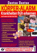 Cover: K&Ouml;RPER-ALARM - Krankheiten fr&uuml;h erkennen, auch wenn du kein Arzt bist! Alarmzeichen auf den ersten Blick erkennen und schnell handeln. Band 2: - indayi Edition