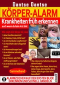 Cover: K&Ouml;RPER-ALARM - Krankheiten fr&uuml;h erkennen, auch wenn du kein Arzt bist! Sammelband: - indayi Edition