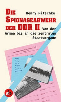 Abbildung von: Die Spionageabwehr der DDR II - edition berolina