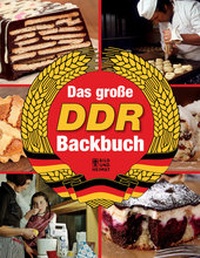 Abbildung von: Das große DDR-Backbuch - Bild und Heimat Verlag