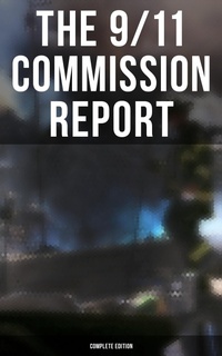 Enlarge image Cover: The 9/11 Commission Report: Complete Edition - Musaicum Books