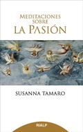 Cover: Meditaciones sobre la Pasi&oacute;n - Ediciones Rialp, S.A.