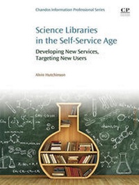 Abbildung von: Science Libraries in the Self Service Age - Chandos Publishing