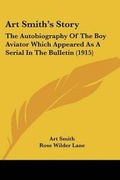 Cover: Art Smith's Story - Kessinger Publishing
