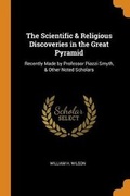 Cover: The Scientific & Religious Discoveries in the Great Pyramid - Franklin Classics Trade Press