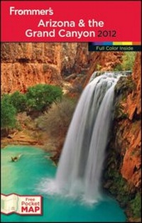 Abbildung von: Frommer's Arizona and the Grand Canyon 2012 - Wiley