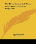 Cover: Our Hero, General U. S. Grant - Kessinger Publishing