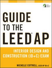 Enlarge image Cover: Guide to the LEED AP Interior Design and Construction (ID+C) Exam - Wiley