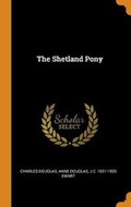 Cover: The Shetland Pony - Franklin Classics Trade Press