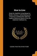 Cover: How to Live - Franklin Classics Trade Press