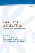 Cover: So Great a Salvation - T.& T.Clark Ltd