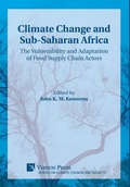Cover: Climate Change and Sub-Saharan Africa: The Vulnerability and Adaptation of Food Supply Chain Actors - Vernon Press