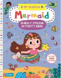 Enlarge image Cover: My Magical Mermaid Sparkly Sticker Activity Book - Campbell Books Ltd