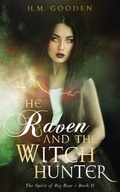 Cover: The Raven and the Witch Hunter: The Spirit of Big Bear - H. M. Gooden