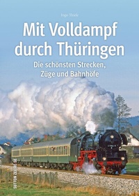 Abbildung von: Mit Volldampf durch Thüringen - Sutton