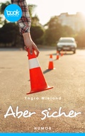 Cover: Aber sicher (Kurzgeschichte, Humor) - dp DIGITAL PUBLISHERS GmbH