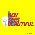 Cover: Boy Sees Beautiful - Lulu.com