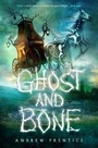 Cover: Ghost and Bone - Delacorte Press