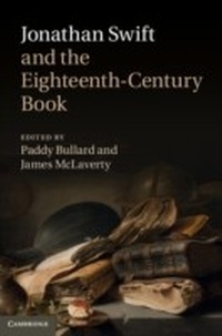 Enlarge image Cover: Jonathan Swift and the Eighteenth-Century Book - Cambridge University Press