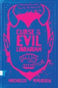 Cover: Curse of the Evil Librarian - Candlewick Press,U.S.