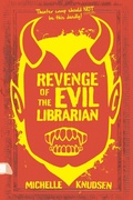Cover: Revenge of the Evil Librarian - Candlewick Press,U.S.