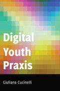 Cover: Digital Youth Praxis - Peter Lang Verlag
