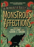 Cover: Monstrous Affections: An Anthology of Beastly Tales - Candlewick Press,U.S.