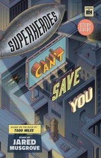 Enlarge image Cover: Superheroes Canat Save You: Study Guide - LifeWay Christian Resources