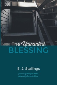 Enlarge image Cover: The Unwanted Blessing - Wipf & Stock Publishers