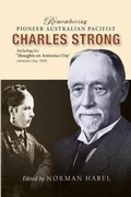 Cover: Remembering Pioneer Australian Pacifist Charles Strong - Wipf & Stock Publishers