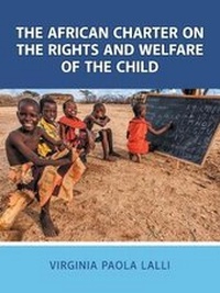 Abbildung von: The African Charter on the Rights and Welfare of the Child - AUTHORHOUSE