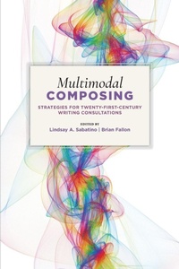 Enlarge image Cover: Multimodal Composing - Utah State University Press