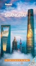 Cover: Fodor's Shanghai 25 Best - Fodor's Travel Publications Inc.,U.S.