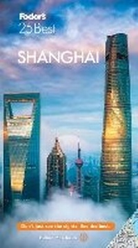 Abbildung von: Fodor's Shanghai 25 Best - Fodor's Travel Publications Inc.,U.S.