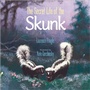 Cover: The Secret Life of the Skunk - Astra Publishing House
