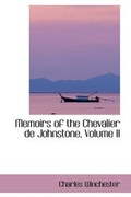 Cover: Memoirs of the Chevalier de Johnstone, Volume II - BiblioLife
