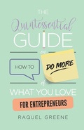 Cover: The Quintessential Guide on How to Do More of What You Love for Entrepreneurs - ELOHAI International Publishing & Media